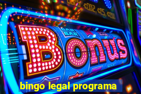 bingo legal programa